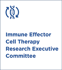 Immune Effector Cell Therapy Research Executive Committee